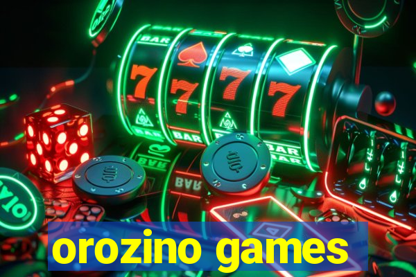 orozino games